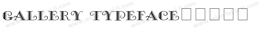 gallery typeface字体转换